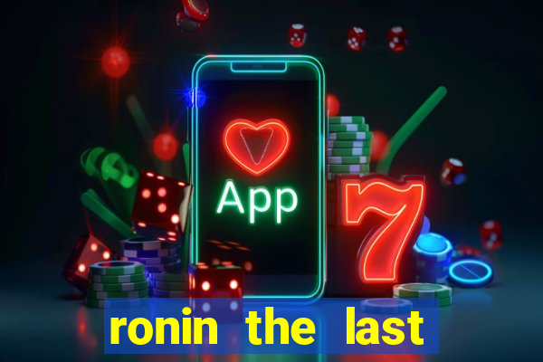 ronin the last samurai mod apk (unlimited money and gems)